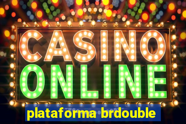 plataforma brdouble